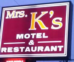 Mrs. K’s Motel and Restaurant 5909 Crain Hwy