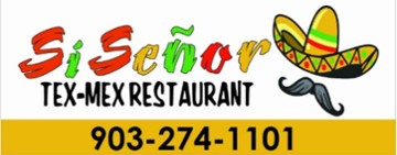 Si Senor Tex-mex Restaurant. 2807 State Highway 66