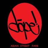 Dope Asian Street Fare- OTR
