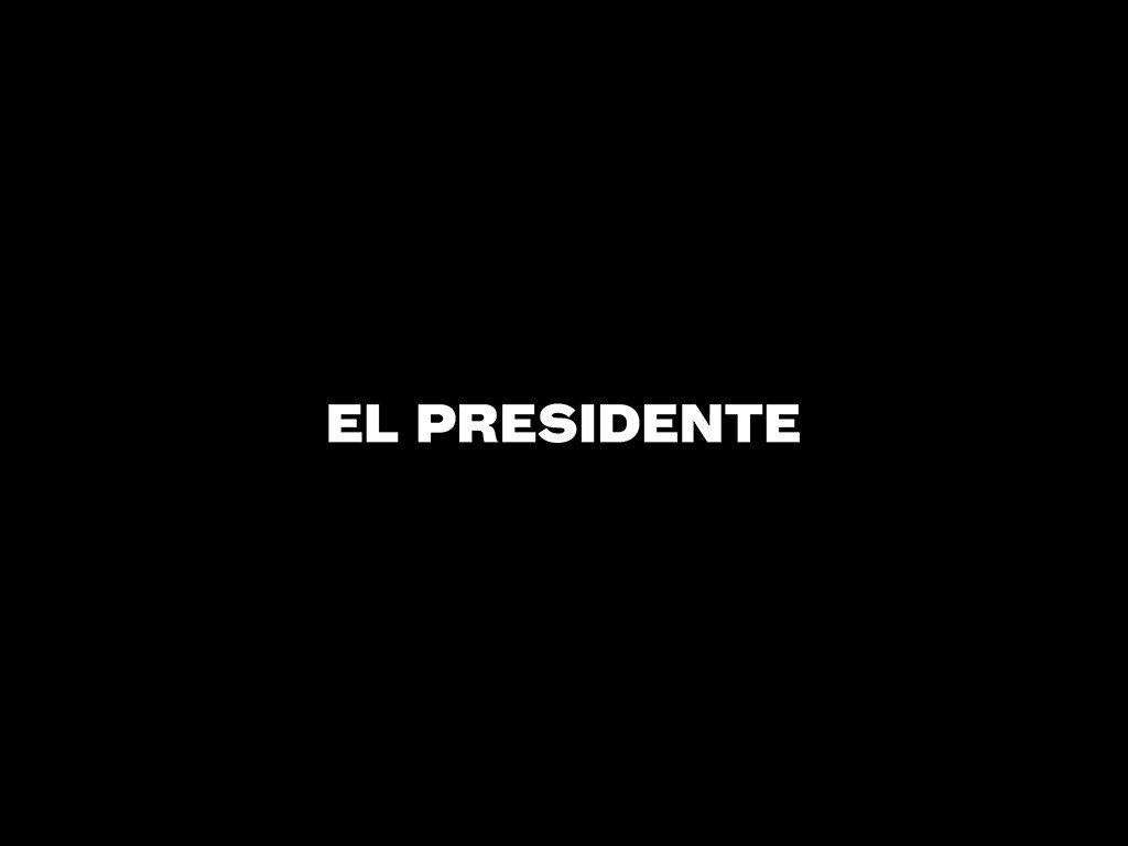 El Presidente El Presidente
