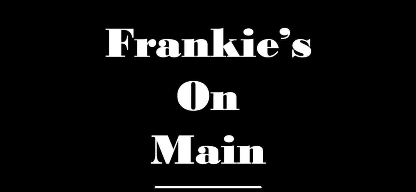 Frankie’s on Main 422 Main Street