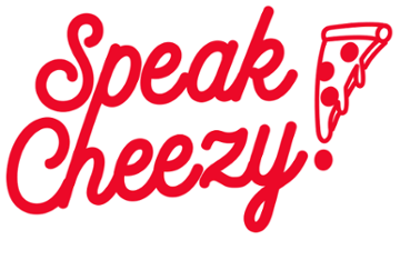 SPEAK CHEEZY !