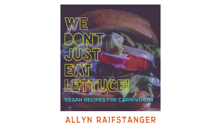 Allyn's Book, "We Don't Just Eat Lettuce"