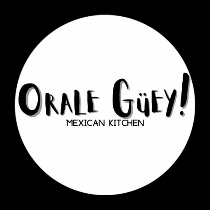 Orale Guey Mexican Kitchen 704 Park Street