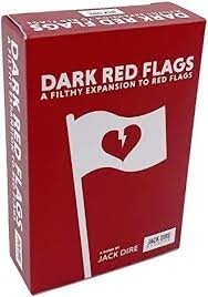Red Flags: Dark Red Flags