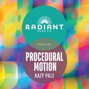 Procedural Motion (Hazy Pale Ale) Radiant Beer Co.
