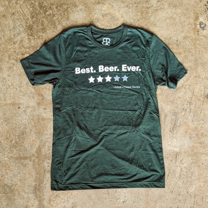 Best. Beer. Ever. Shirt