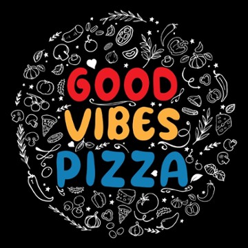 GOOD VIBES PIZZA