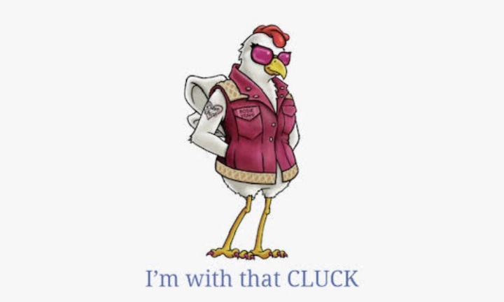 I'm with that Cluck