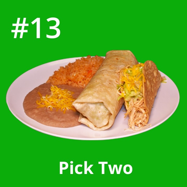 Combo #13 Pick Two