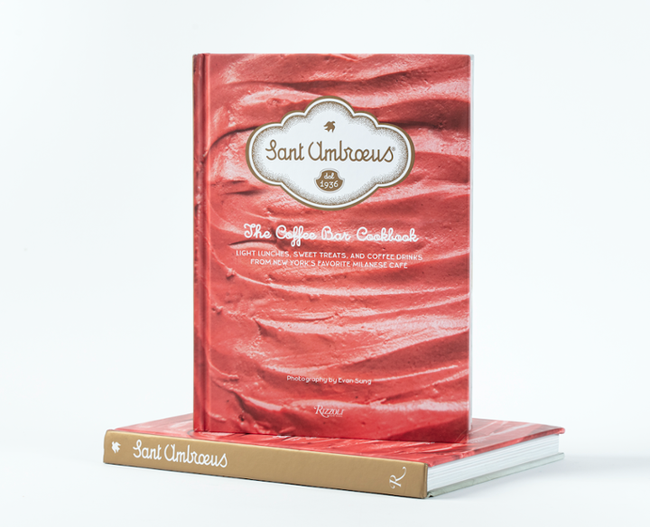 Sant Ambroeus: The Coffee Bar Cook Book