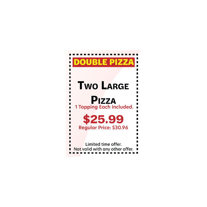 2 Large 1 Topping Pizzas