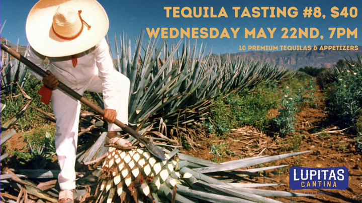 Tequila Tasting #8 May 22th 7pm (Wednesday)