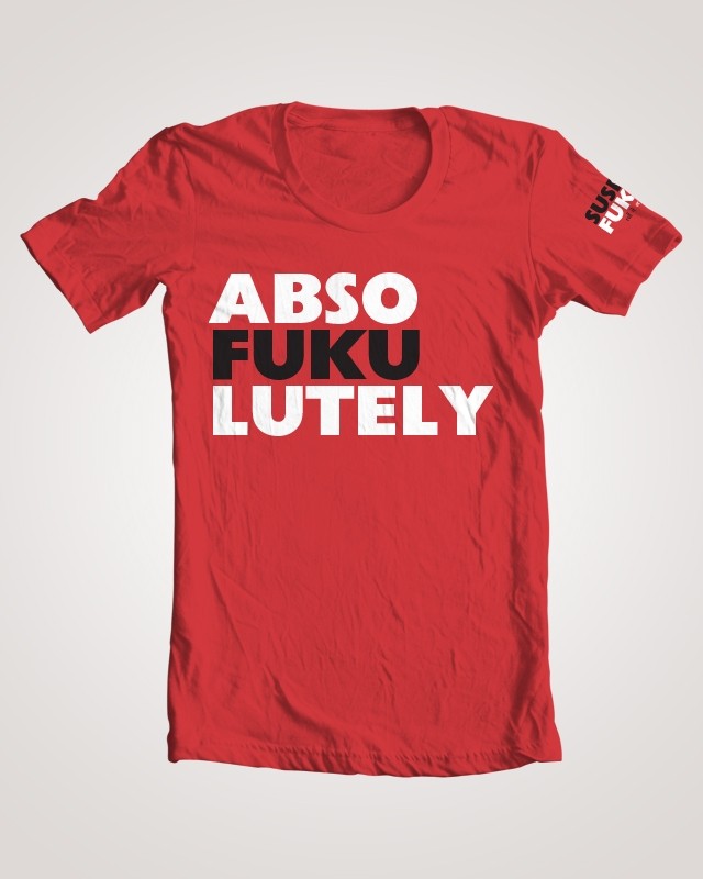T-Shirt - Abso Fuku Lutely