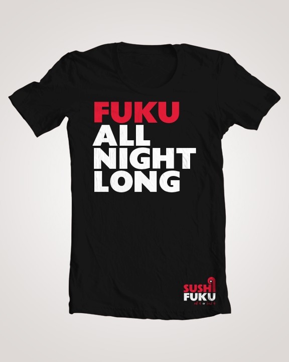 T-Shirt - Fuku All Nigh Long