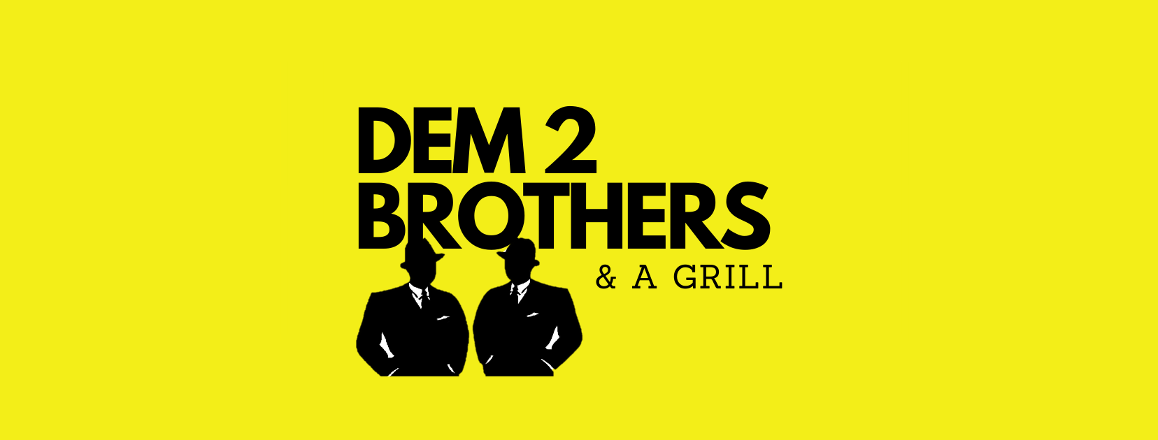Dem 2 Brothers and a Grill
