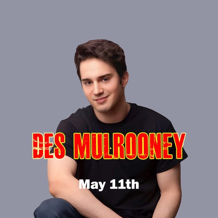 Des Mulrooney - Saturday - May 11 - 7:00