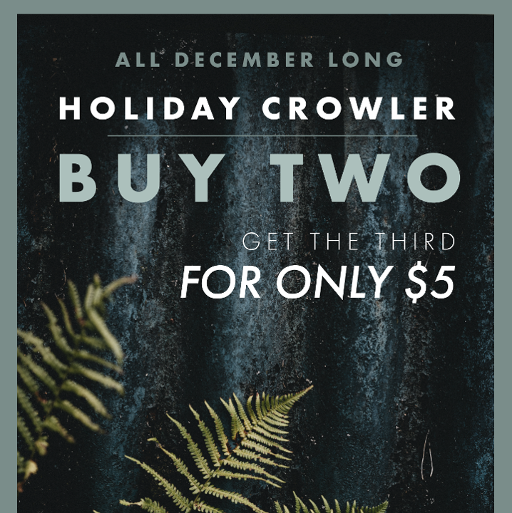 Three Crowler Special - Buy Two, Get the Third for $5