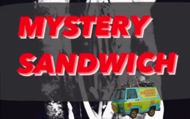 MYSTERY SANDWICH