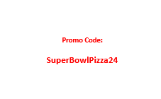 Super Bowl Pizza Special (Dine in or Takeout)