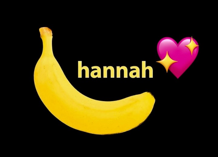 "HANNAH" the Banana