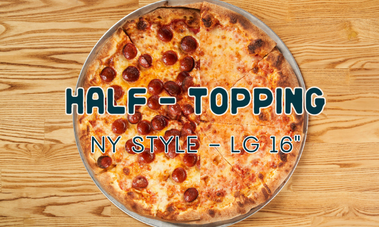 HALF TOPPING NY STYLE (LG 16")