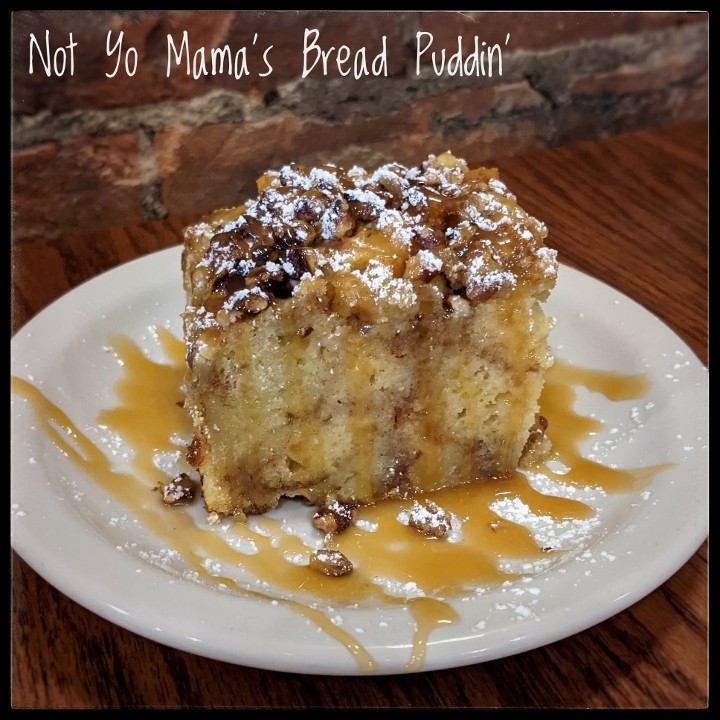 Not Yo Mama's Bread Puddin'