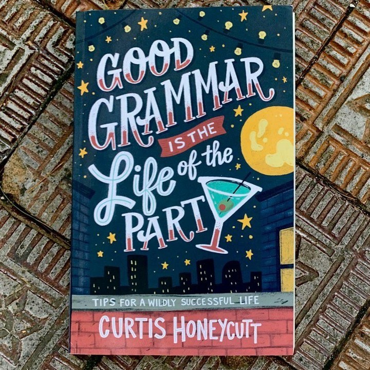 Curtis Honeycutt - Good Grammar Is The Life Of The Party