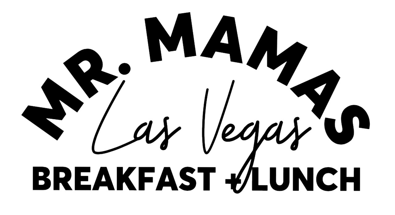 Mr. Mamas Breakfast & Lunch 5693 S. Jones Blvd. Ste 106