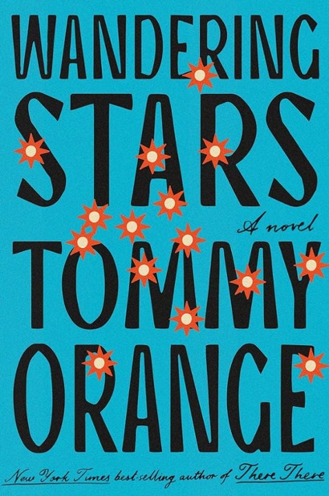 WANDERING STARS by Tommy Orange