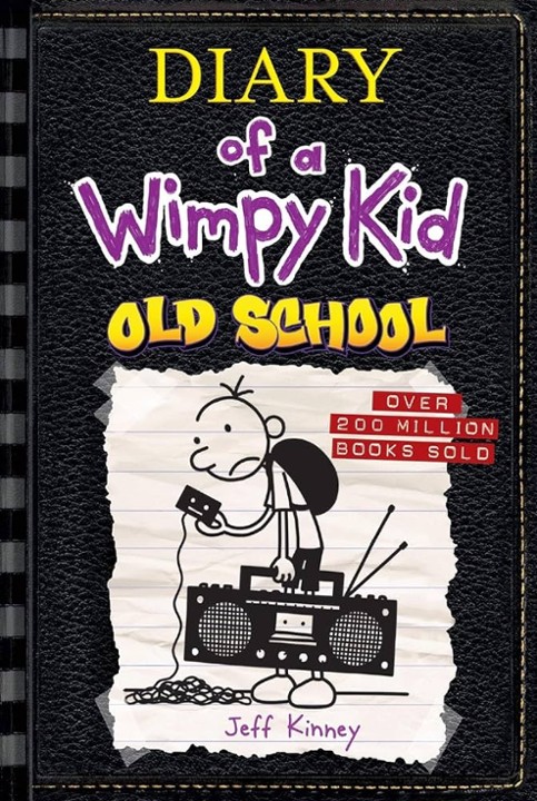 OLD SCHOOL (Diary of a Wimpy Kid #10) by Jeff Kinney