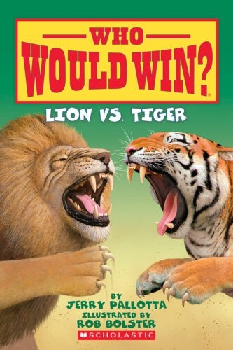 LION VS. TIGER (WHO WOULD WIN?) by Jerry Palotta
