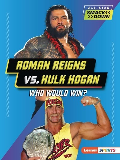 ROMAN REIGNS VS. HULK HOGAN (WHO WOULD WIN?) by Josh Anderson