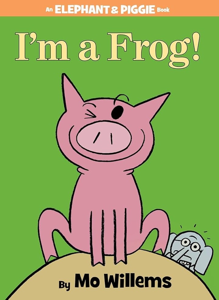 I’m a Frog! (an Elephant & Piggie Book) By Mo Willems