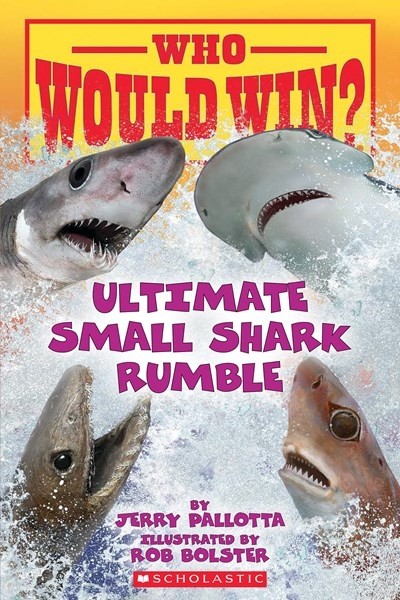WHO WOULD WIN? ULTIMATE SMALL SHARK RUMBLE by Jerry Palotta