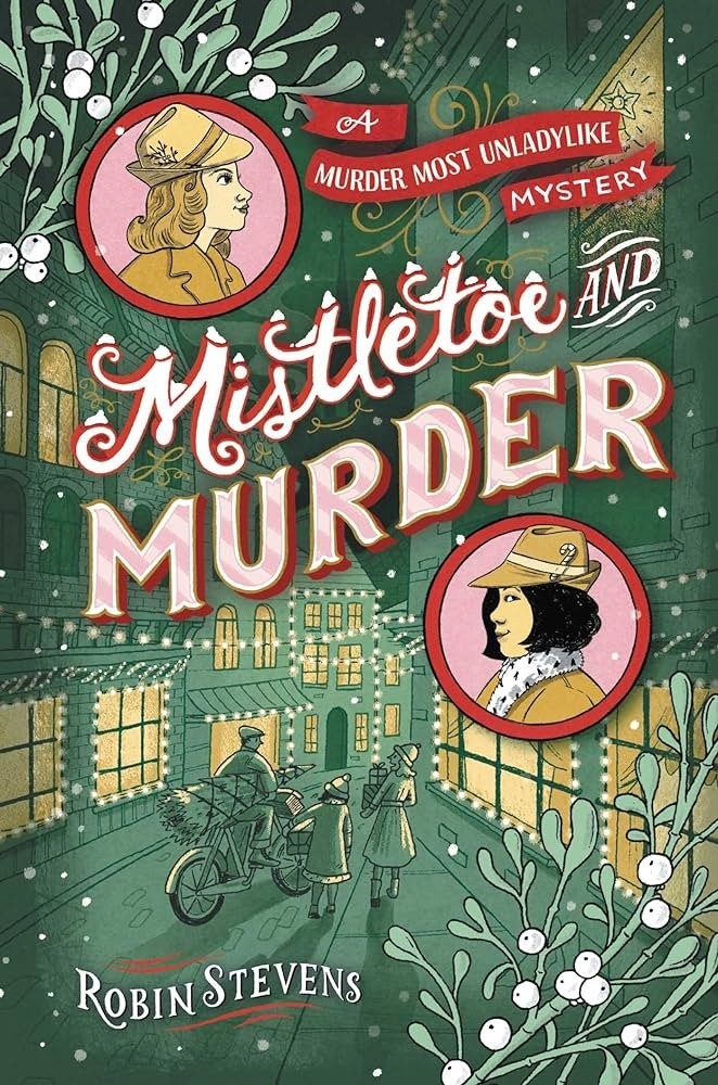 MISTLETOE AND MURDER by Robin Stevens