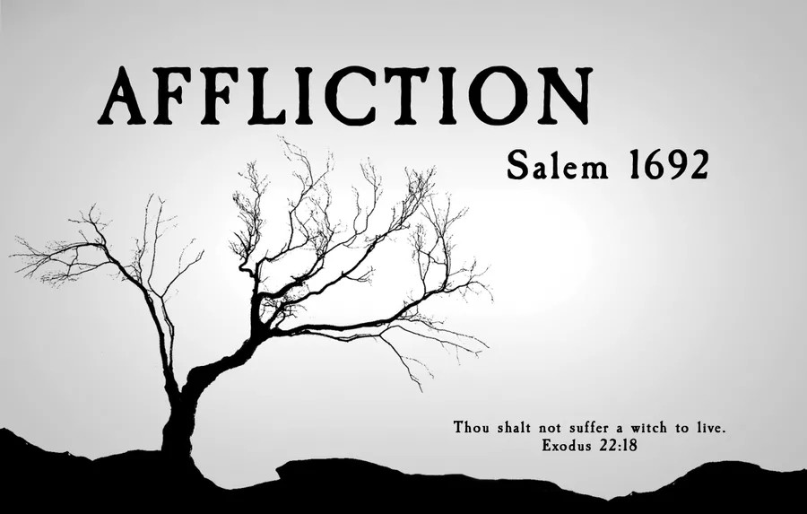 Affliction, Salem 1692