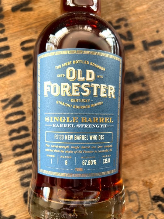OLD FORESTER BARREL PROOF "FS23 New Barrel Who Dis"