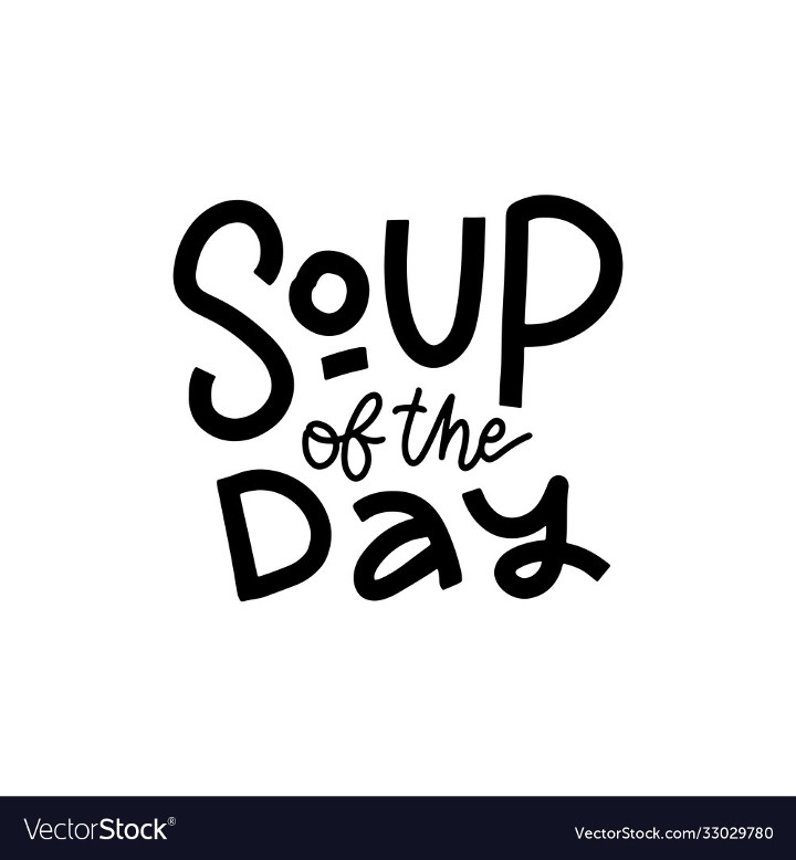 Soup of the Day (rotating)
