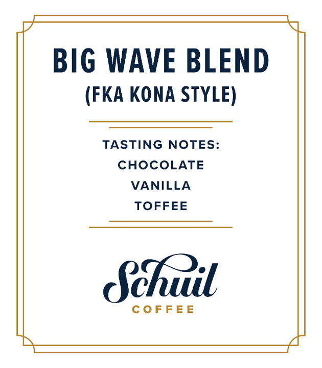5# Big Wave Blend (FKA Kona Hawaii Blend)