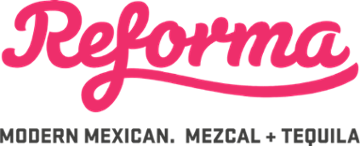 Reforma Modern Mexican. Mezcal + Tequila
