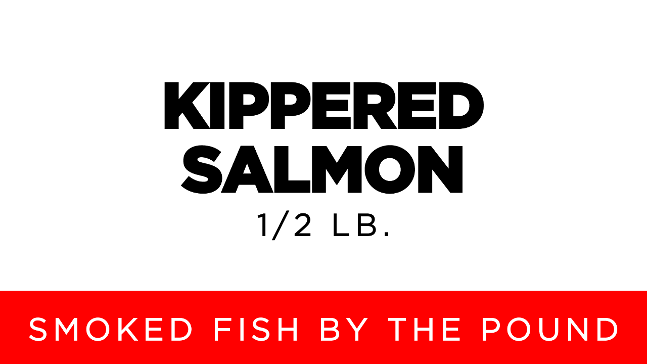 Kippered Salmom | 1/2 lb.