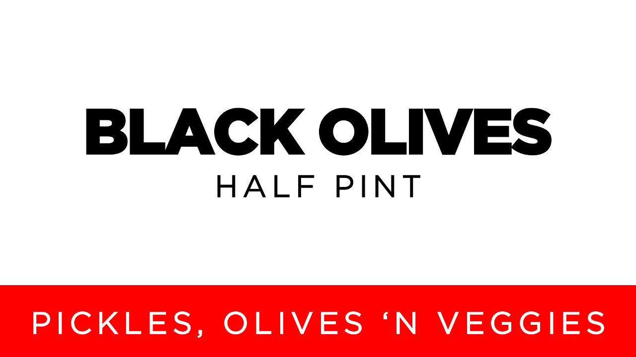 Black Olives | Half Pint