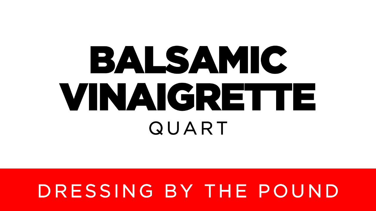 Balsamic Vinaigrette | Quart