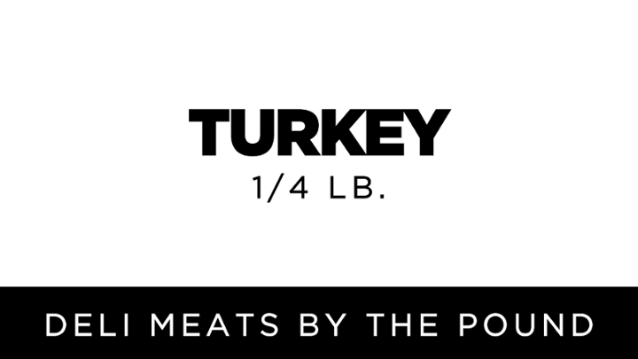 Turkey | 1/4 lb.