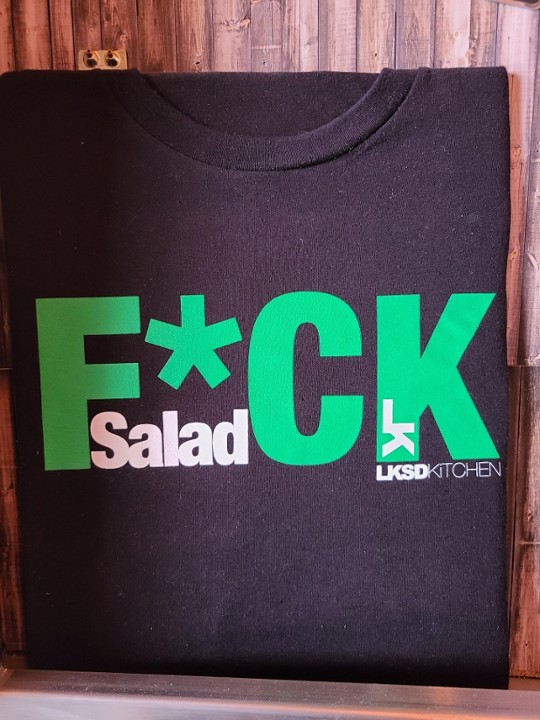 F*ck Salad T-Shirt