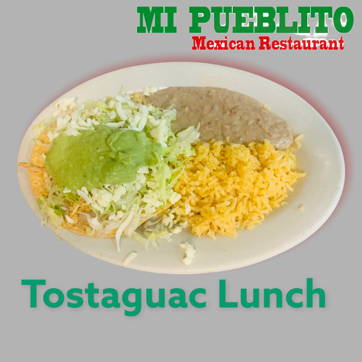 Tostaguac Lunch