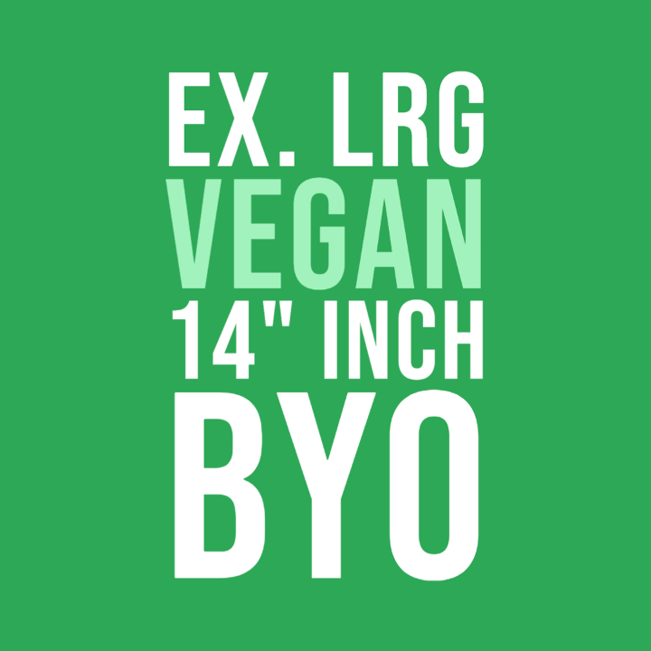 Vegan Large 14 inch BYO