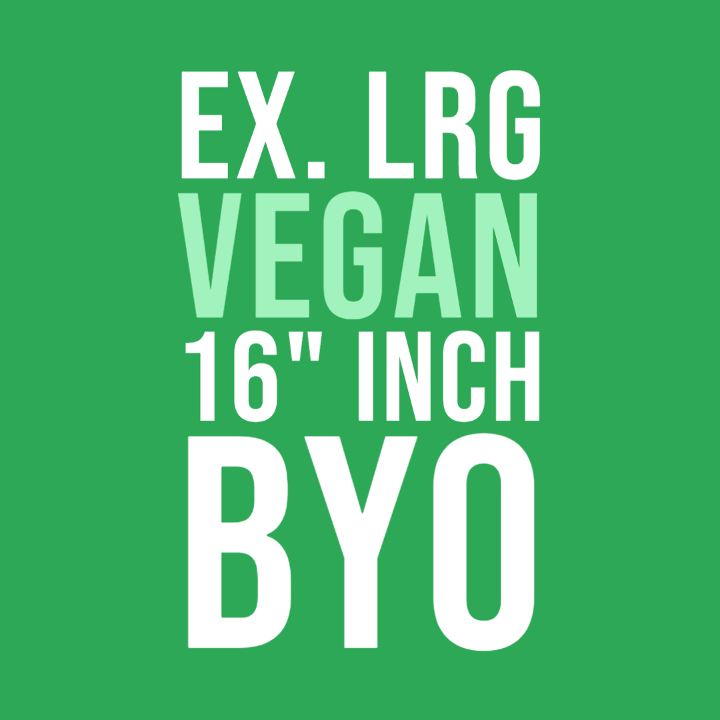 Vegan Extra Large 16 inch BYO