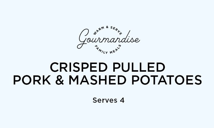 Crisped Pulled Pork with Mashed Potatoes Family Meal